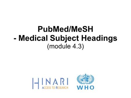 PubMed/MeSH - Medical Subject Headings (module 4.3)