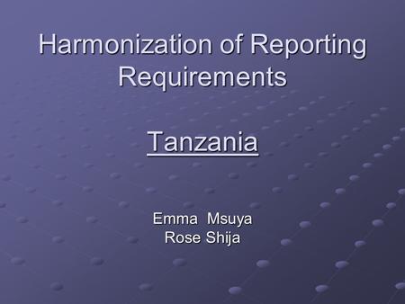 Harmonization of Reporting Requirements Tanzania