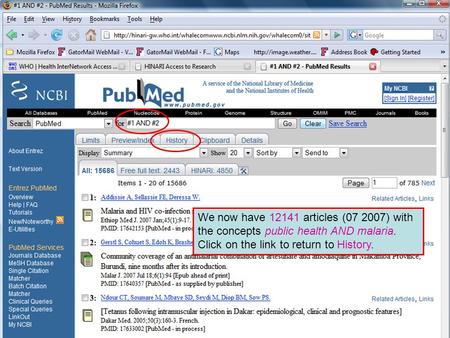 History 9 We now have 12141 articles (07 2007) with the concepts public health AND malaria. Click on the link to return to History.