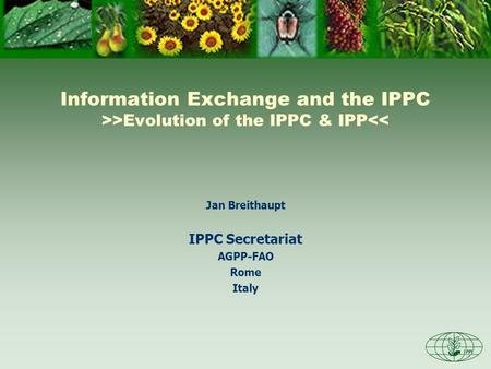 Information Exchange and the IPPC >>Evolution of the IPPC & IPP