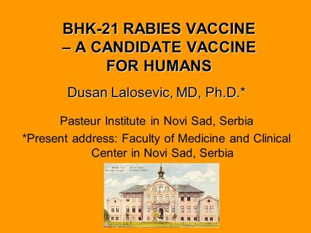 BHK-21 RABIES VACCINE – A CANDIDATE VACCINE FOR HUMANS