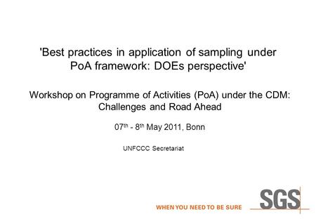 'Best practices in application of sampling under PoA framework: DOEs perspective' Workshop on Programme of Activities (PoA) under the CDM: Challenges and.