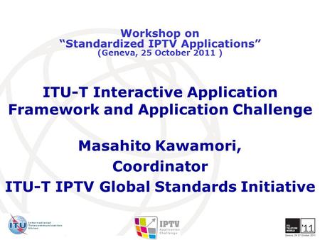 ITU-T Interactive Application Framework and Application Challenge