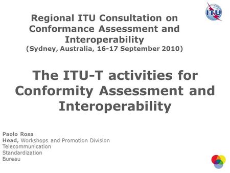 The ITU-T activities for Conformity Assessment and Interoperability