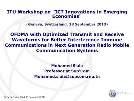 OFDMA with Optimized Transmit and Receive Waveforms for Better Interference Immune Communications in Next Generation Radio Mobile Communication Systems.