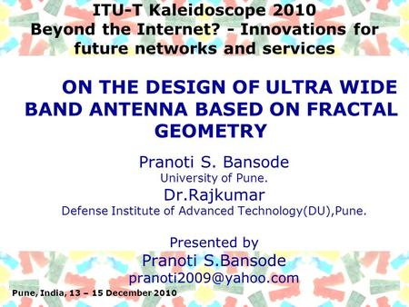 ON THE DESIGN OF ULTRA WIDE BAND ANTENNA BASED ON FRACTAL GEOMETRY