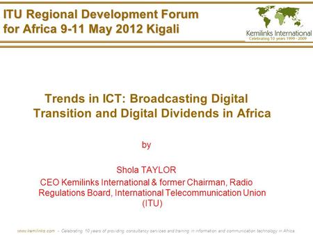 Www.kemilinks.com - Celebrating 10 years of providing consultancy services and training in information and communication technology in Africa. ITU Regional.