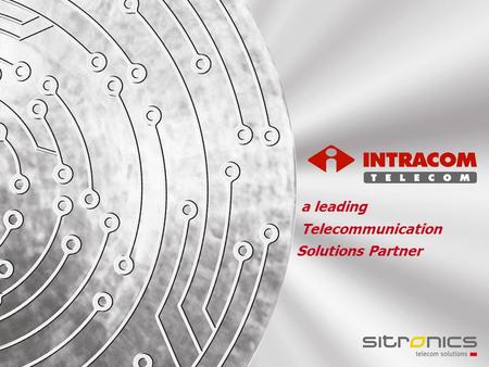 A leading Telecommunication Solutions Partner.