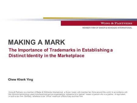 Wong & Partners is a member of Baker & McKenzie International, a Swiss Verein with member law firms around the world. In accordance with the common terminology.