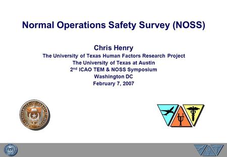 Normal Operations Safety Survey (NOSS)