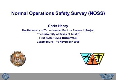 Normal Operations Safety Survey (NOSS)