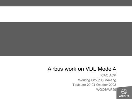 ICAO ACP Working Group C Meeting Toulouse October 2003 WGC6/WP29