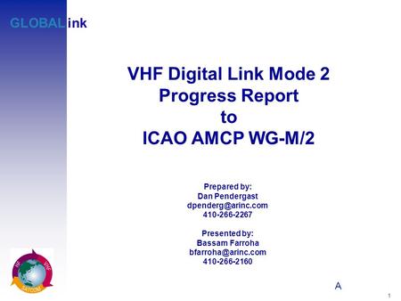 GLOBAL ink VHF Digital Link Mode 2 Progress Report to ICAO AMCP WG-M/2