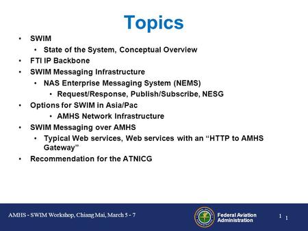 Topics SWIM State of the System, Conceptual Overview FTI IP Backbone