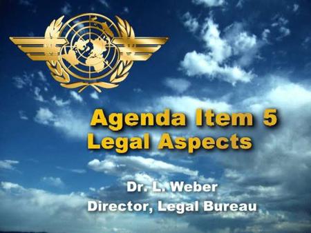 Agenda Item 5 -1. 2 Rio Conference AGENDA ITEM 5:Legal Aspects â Background: Basic legal elements â Draft Charter on the Rights and Obligations of States.