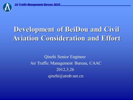 Development of BeiDou and Civil Aviation Consideration and Effort