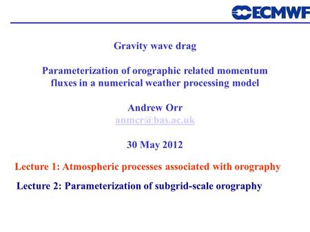 Parameterization of orographic related momentum