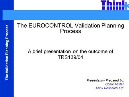 The EUROCONTROL Validation Planning Process