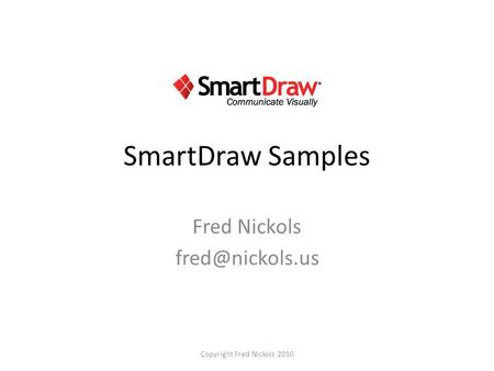 SmartDraw Samples Fred Nickols Copyright Fred Nickols 2010.