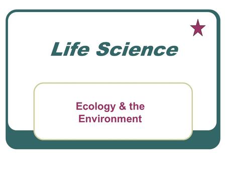 Ecology & the Environment