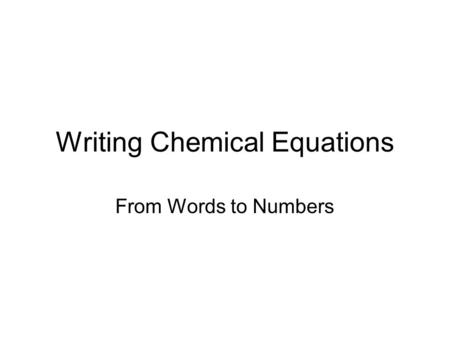 Writing Chemical Equations