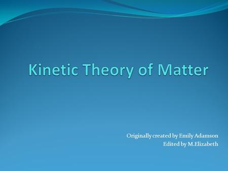 Kinetic Theory of Matter