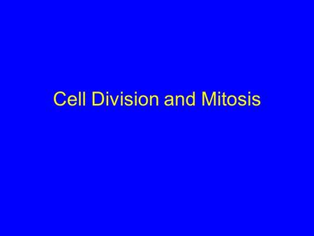 Cell Division and Mitosis