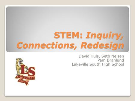 STEM: Inquiry, Connections, Redesign