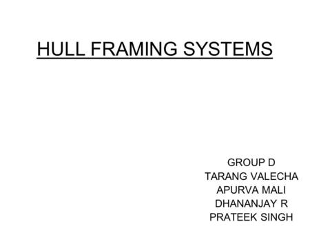 GROUP D TARANG VALECHA APURVA MALI DHANANJAY R PRATEEK SINGH