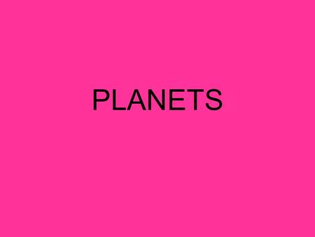 PLANETS.