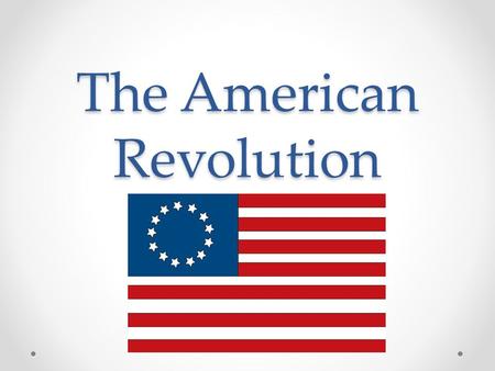 The American Revolution