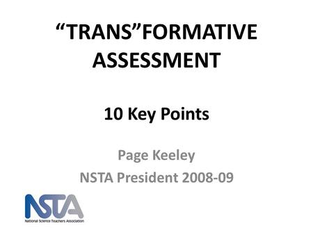 “TRANS”FORMATIVE ASSESSMENT 10 Key Points