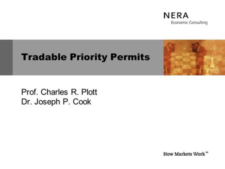 Tradable Priority Permits Prof. Charles R. Plott Dr. Joseph P. Cook.