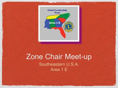 Zone Chair Meet-up Southeastern U.S.A. Area 1 E. Overview of Web Conference Review the Job of the Zone Chair Focus On Clubs Making Zone Gatherings Worthy.