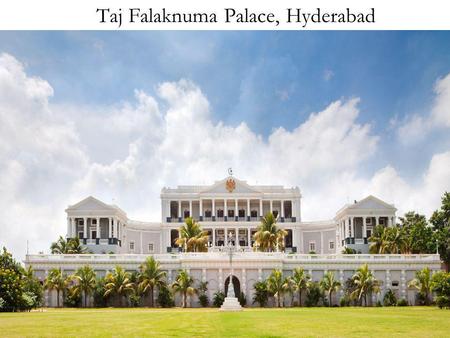 Taj Falaknuma Palace, Hyderabad. Taj Falaknuma Palace stands two thousand feet above the city, and is a testimony to the famed life and times of the Nizams.