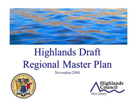 Highlands Draft Regional Master Plan November 2006.