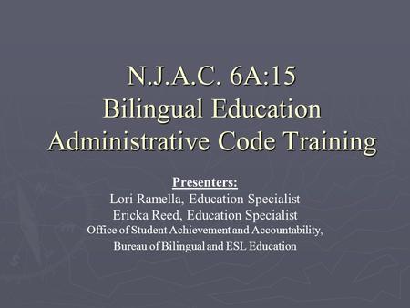 N.J.A.C. 6A:15 Bilingual Education Administrative Code Training