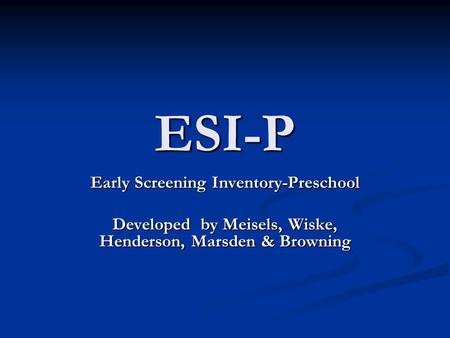 ESI-P Early Screening Inventory-Preschool