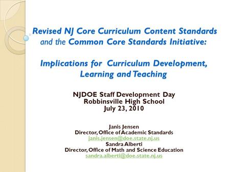 Revised NJ Core Curriculum Content Standards and the Common Core Standards Initiative: Implications for Curriculum Development, Learning and Teaching.