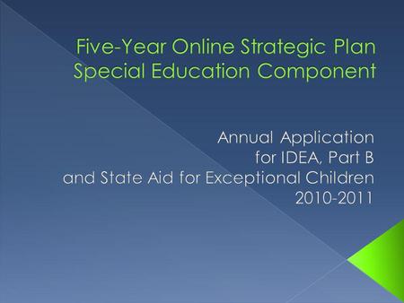 June 1, 2010 – Applications and County Budgets due County budget populates plan after submission July 1, 2009 – Begin issuing grant awards.