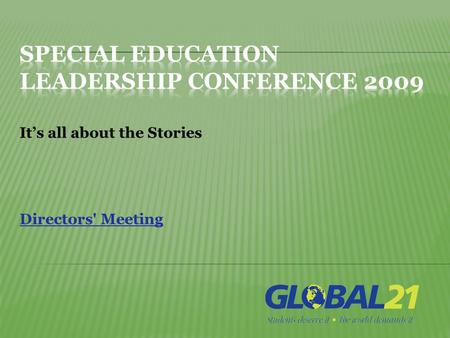Its all about the Stories Directors' Meeting. West Virginia Department of Education Special Education Directors Meeting September 24, 2009.