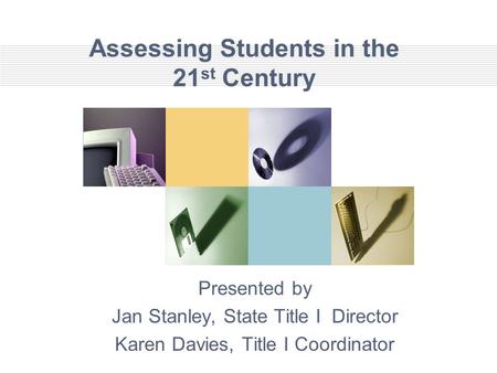 Assessing Students in the 21st Century