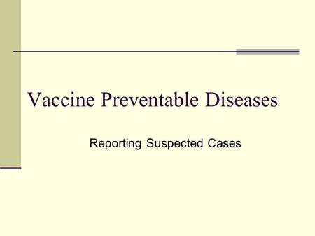 Vaccine Preventable Diseases