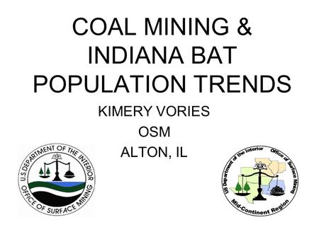 COAL MINING & INDIANA BAT POPULATION TRENDS