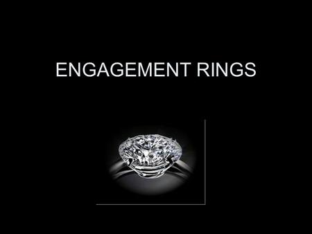 ENGAGEMENT RINGS. The first engagement ring is believed to have been offered in the fifteenth century by the Archduke Maximilian of Austria. He presented.