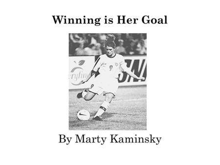 Winning is Her Goal By Marty Kaminsky. 1 Which sentence from the selection is an opinion? Ο A. She is also one of the most unselfish players. Ο B. She.