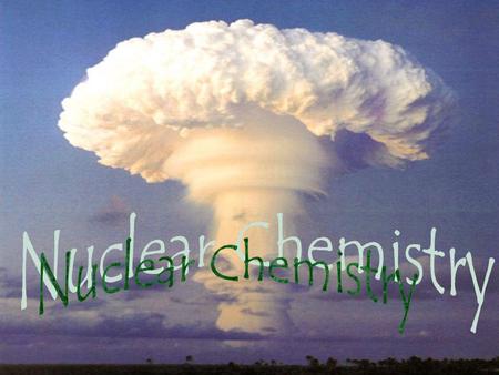 Nuclear Chemistry.