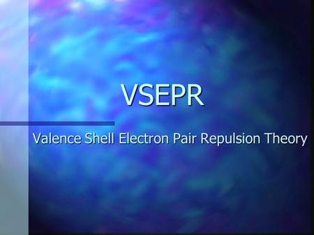 Valence Shell Electron Pair Repulsion Theory