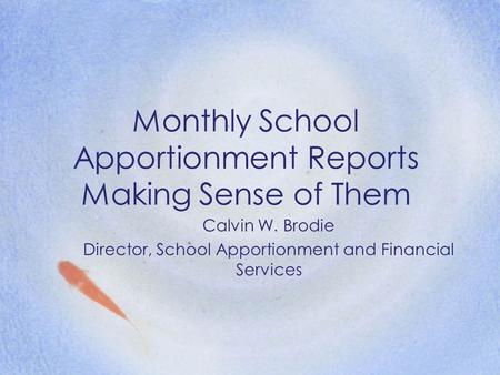 Monthly School Apportionment Reports Making Sense of Them