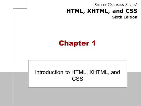 Introduction to HTML, XHTML, and CSS